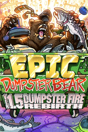 Epic Dumpster Bear 1.5 DX: Dumpster Fire Rebirth poszter