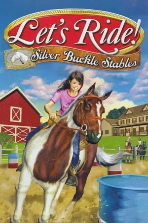 Let's Ride! Silver Buckle Stables poszter