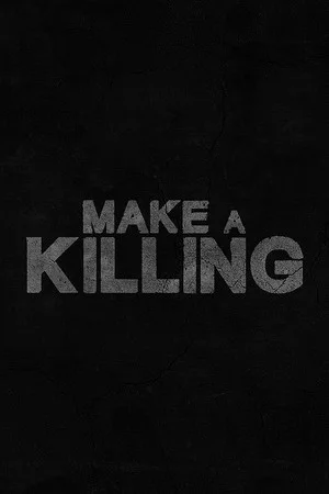 Make a Killing poszter