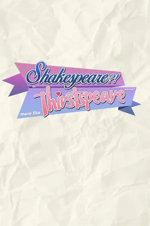 SHAKESPEARE? More like THIRSTspeare, amirite? poszter