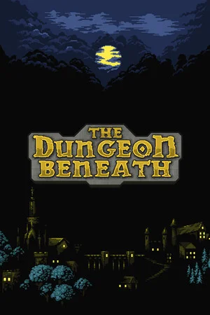 The Dungeon Beneath poszter