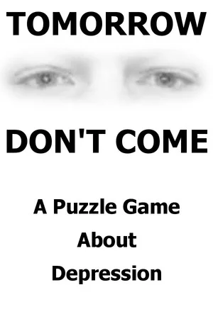 TOMORROW DON'T COME - Puzzling Depression poszter
