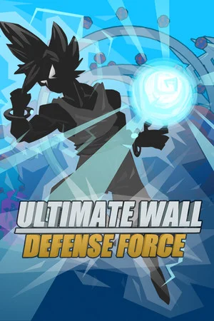 Ultimate Wall Defense Force poszter