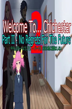 Welcome To... Chichester 2 - Part II : No Regrets For The Future poszter