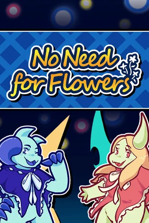 No Need for Flowers poszter