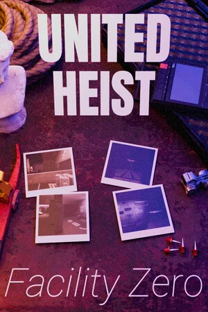 United Heist: Facility Zero poszter