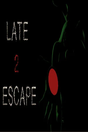LATE 2 ESCAPE : Chapter One poszter