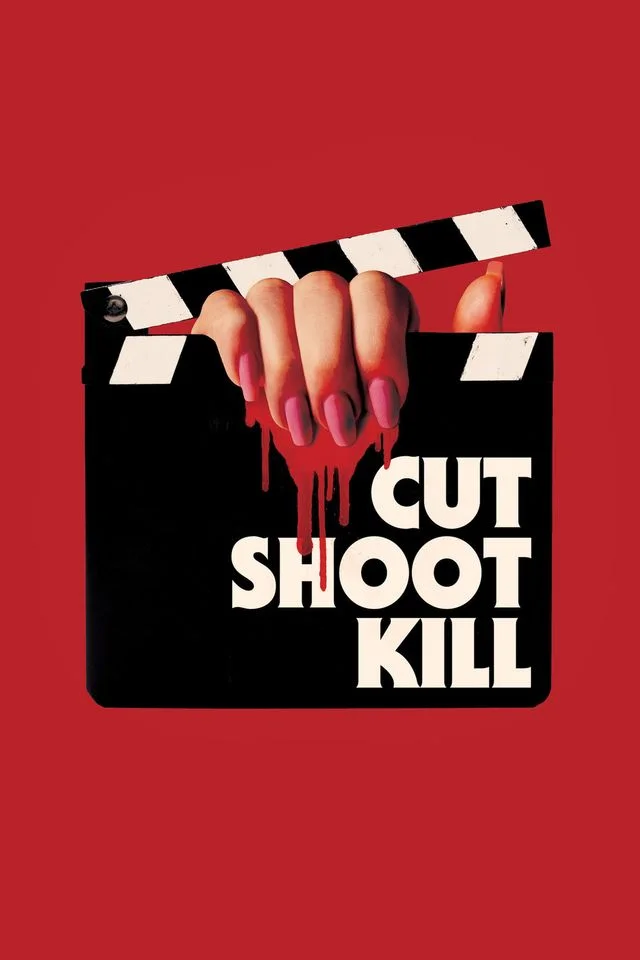 Cut Shoot Kill (2017) poszter