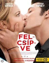 Felcsípve (2013) poszter