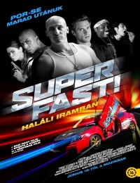 Superfast! - Haláli iramban (2015) poszter