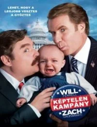 Képtelen kampány (2012) poszter