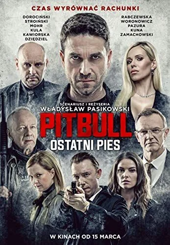 Pitbull. Ostatni pies (2018) poszter