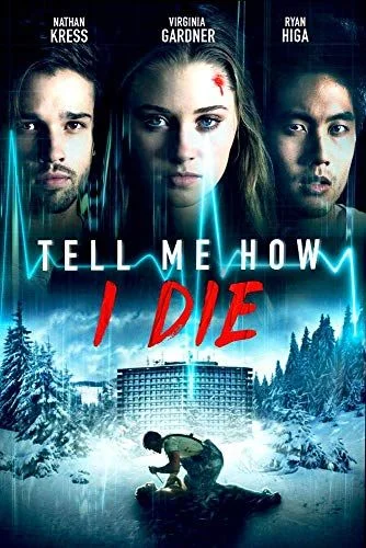Tell Me How I Die (2016) poszter
