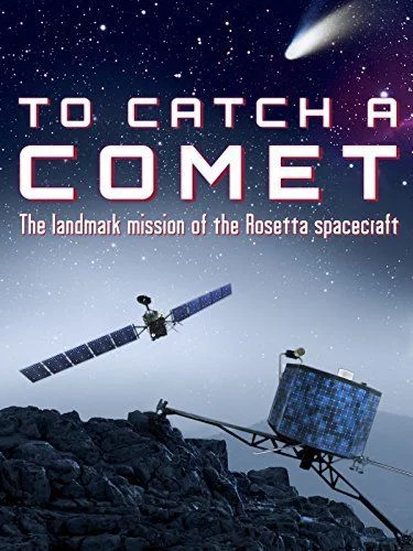 To Catch a Comet (2014) poszter