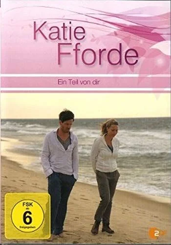 Katie Fforde - Egy rész belőled (2012) poszter