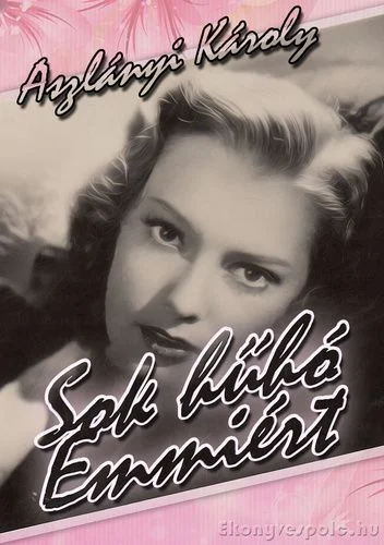 Sok hűhó Emmiért (1940) poszter