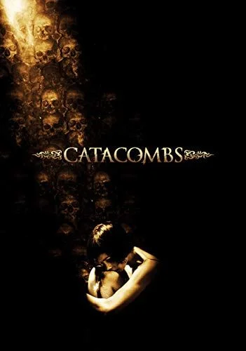 Catacombs (2007) poszter
