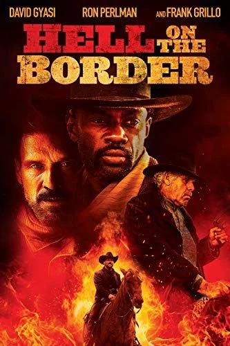 Hell on the Border (2019) poszter
