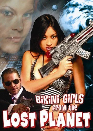 Bikini Girls from the Lost Planet (2006) poszter