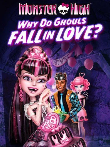Monster High: Why Do Ghouls Fall in Love? (2012) poszter