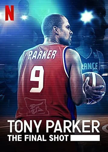 Tony Parker: The Final Shot (2021) poszter
