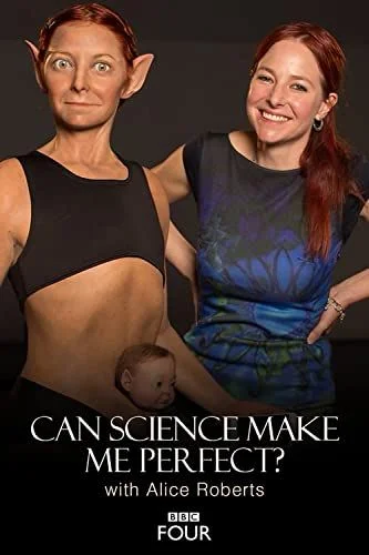 Can Science Make Me Perfect? With Alice Roberts (2018) poszter
