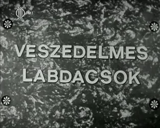 Veszedelmes labdacsok (1967) poszter