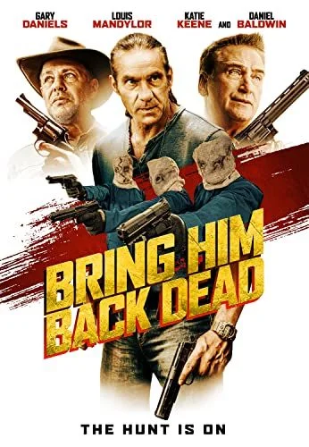 Bring Him Back Dead (2022) poszter