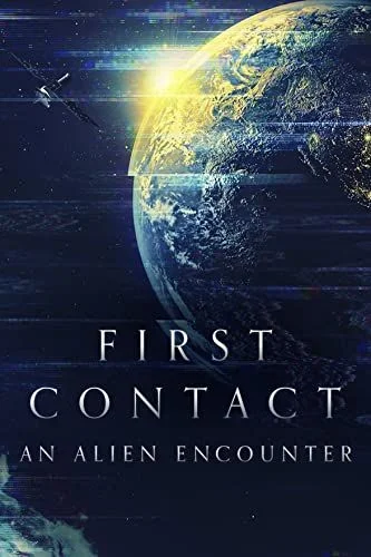 First Contact: An Alien Encounter (2022) poszter