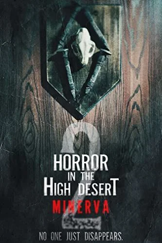 Horror in the High Desert 2: Minerva (2023) poszter