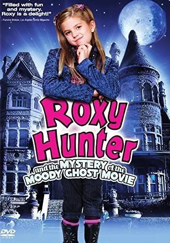 Roxy Hunter és a kísértetház rejtélye (2007) poszter
