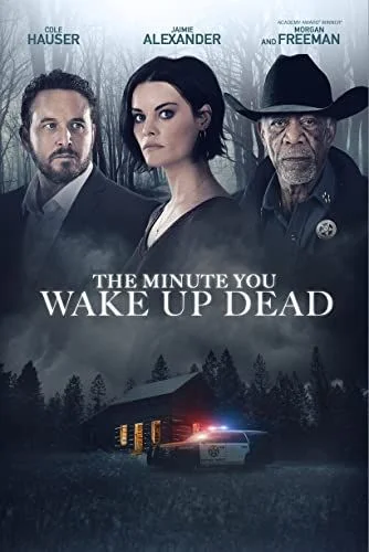 The Minute You Wake up Dead (2022) poszter