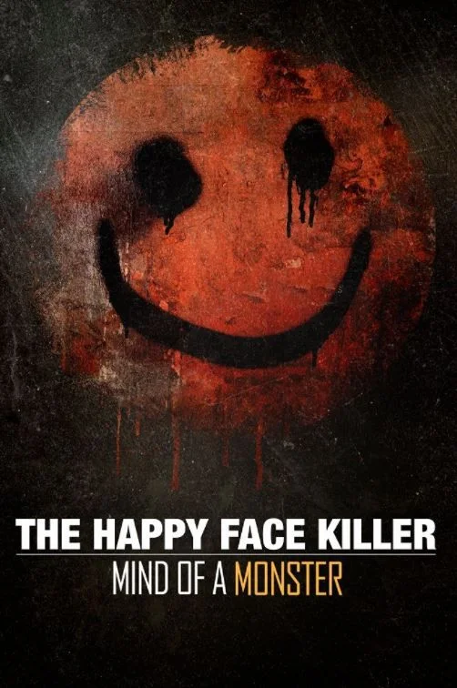 "Mind of a Monster" The Happy Face Killer (2021) poszter