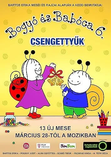 Bogyó és Babóca 6. - Csengettyuk (2024) poszter