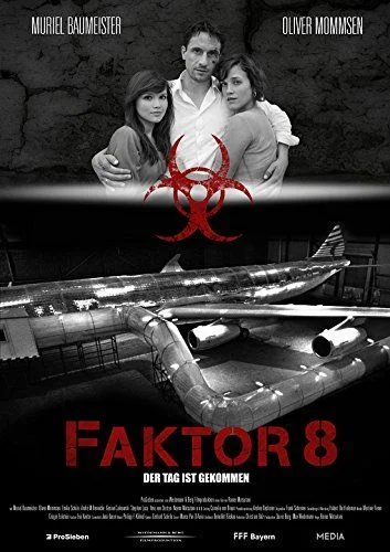 Faktor 8 - Der Tag ist gekommen (2009) poszter