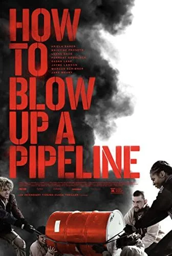 Hogyan robbants csővezetéket (How to Blow Up a Pipeline) (2023) poszter
