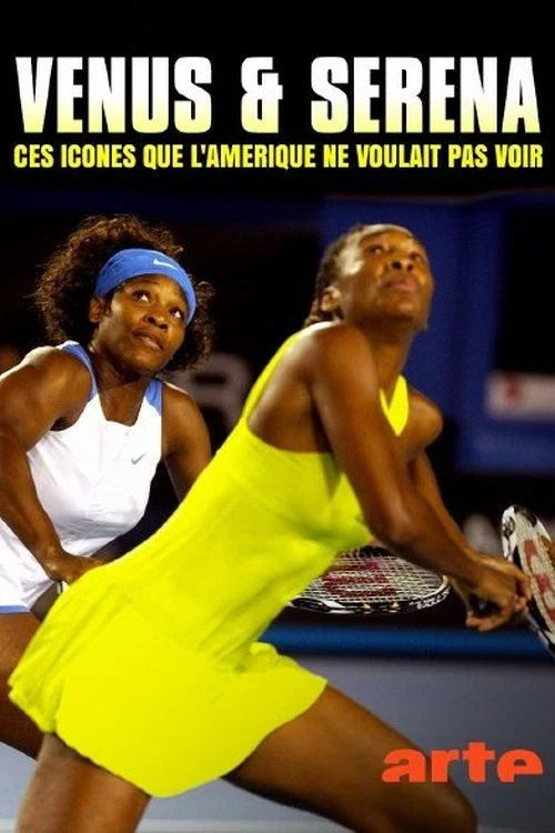 Venus és Serena - Ikonok, akiket Amerika látni sem akart (2023) poszter