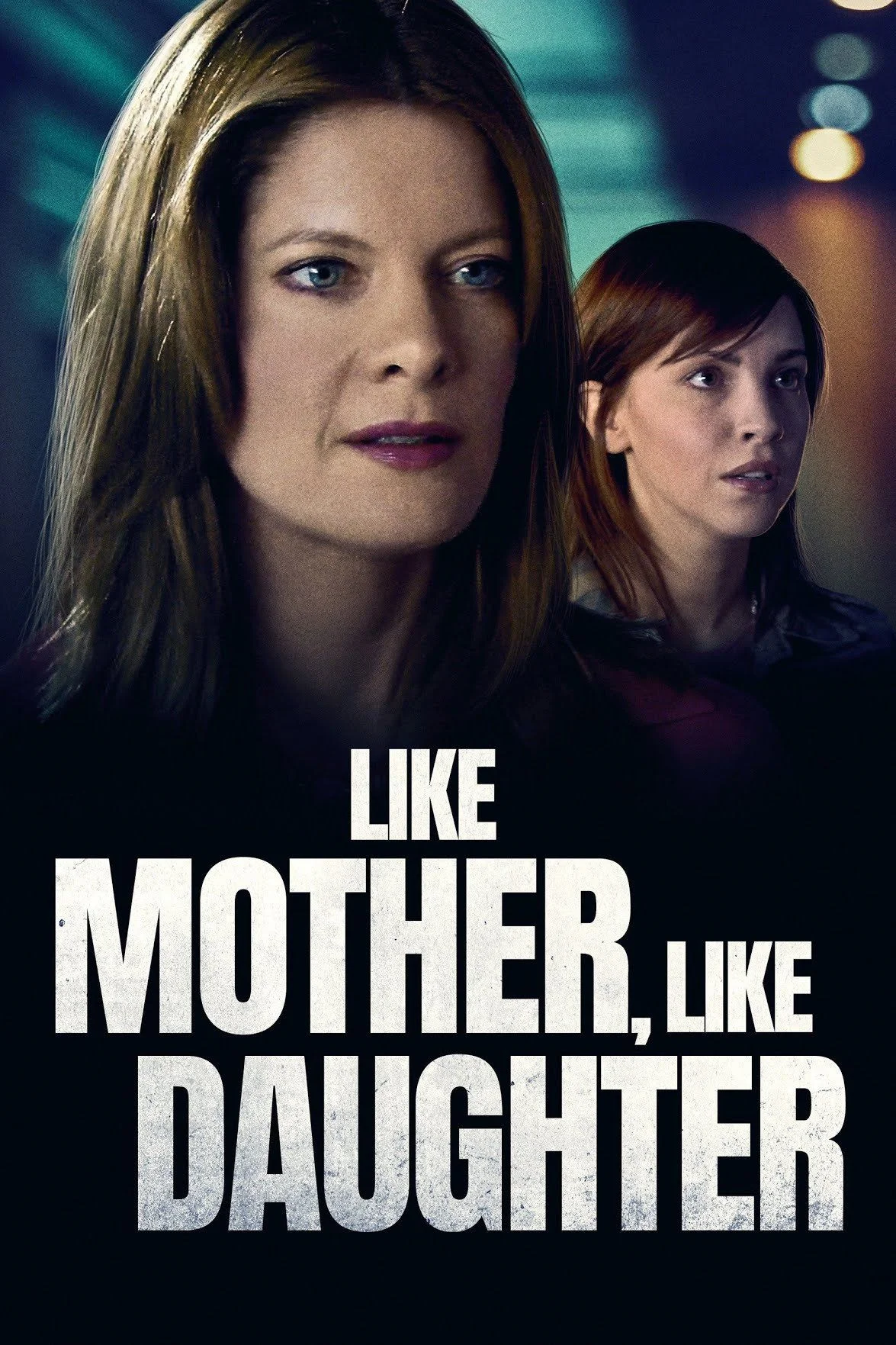 Like Mother, Like Daughter (2007) poszter