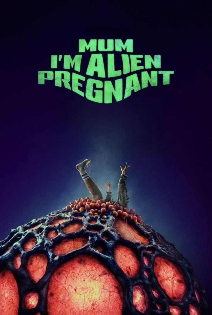 Mum, I'm Alien Pregnant (2026) poszter