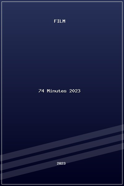 74 Minutes (2023) poszter