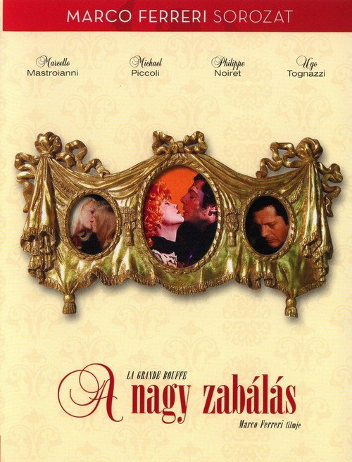 A nagy zabálás (1973) poszter