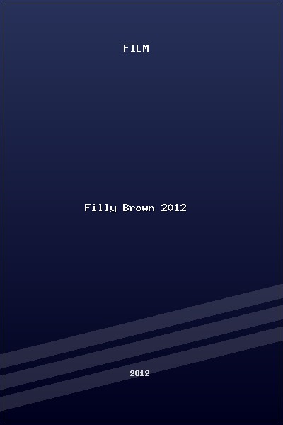 Filly Brown (2012) poszter