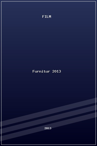 Furnitur (2013) poszter