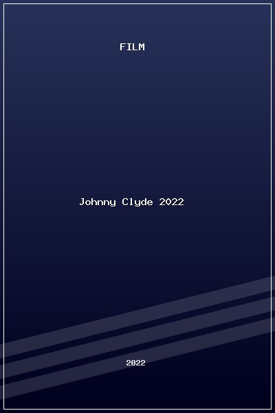 Johnny & Clyde (2022) poszter
