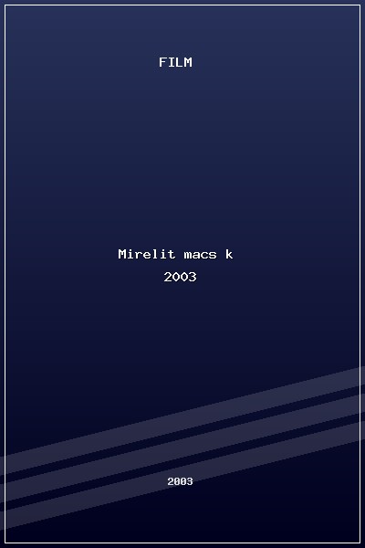 Mirelit macsók (2003) poszter