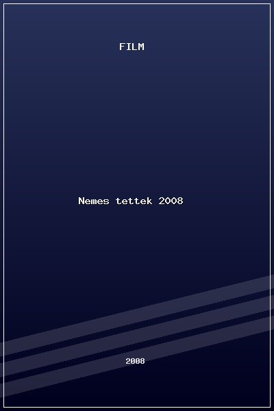 Nemes tettek (2008) poszter