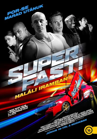 Superfast! - Haláli iramban plakát