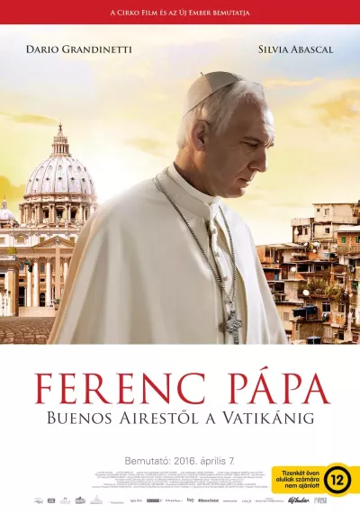 Ferenc pápa - Buenos Airestől a Vatikánig plakát