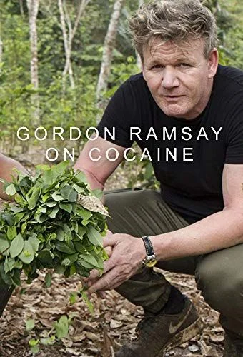 Gordon Ramsay a kokain nyomában - Gordon on Cocaine - 1. évad (2017) poszter