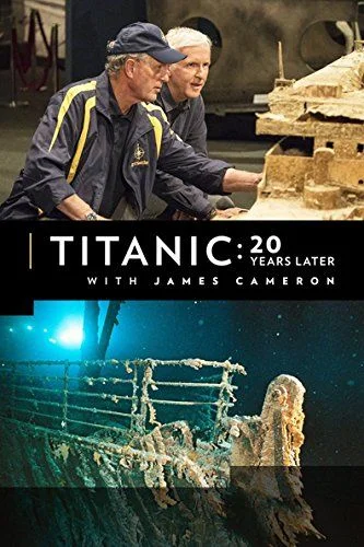 Titanic: 20 évvel később James Cameronnal - 1. évad (2017) poszter